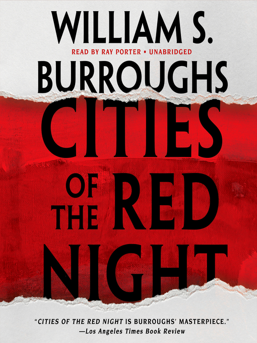 Title details for Cities of the Red Night by William S. Burroughs - Available